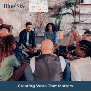 Meaningful Work & Relationships -Building Purposeful Teams
